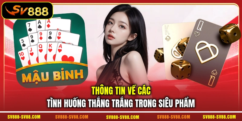 Thông tin về các tình huống thắng trắng trong siêu phẩm